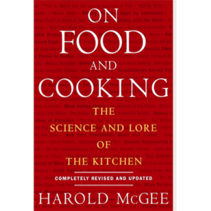 On Food and Cooking  Harold McGee